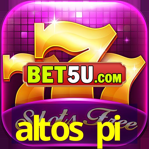 altos pi